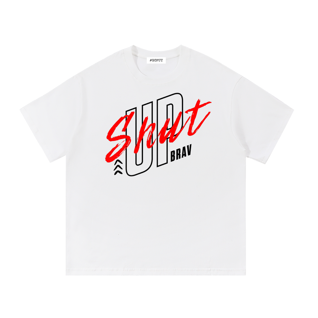 Shut Up Brav T-Shirt - Graphic Tee | London Streetwear