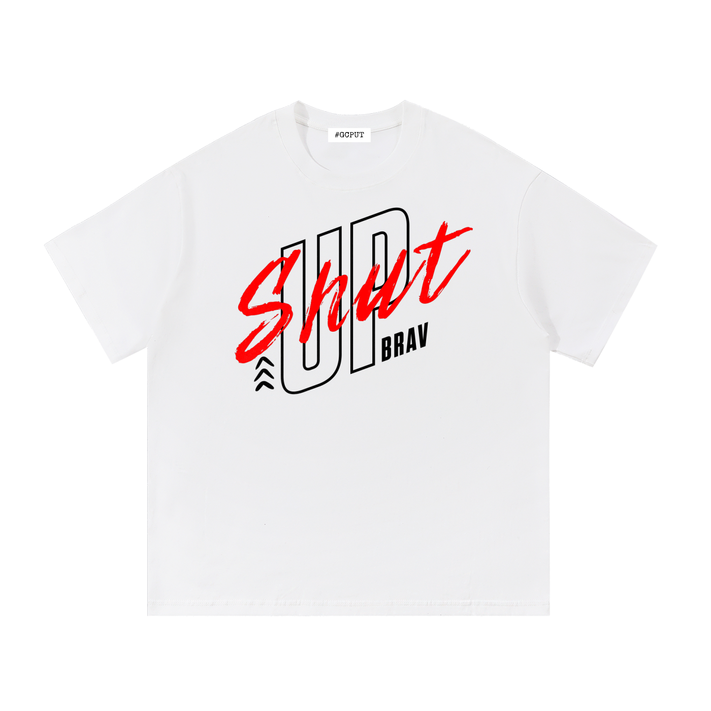 Shut Up Brav T-Shirt - Graphic Tee | London Streetwear